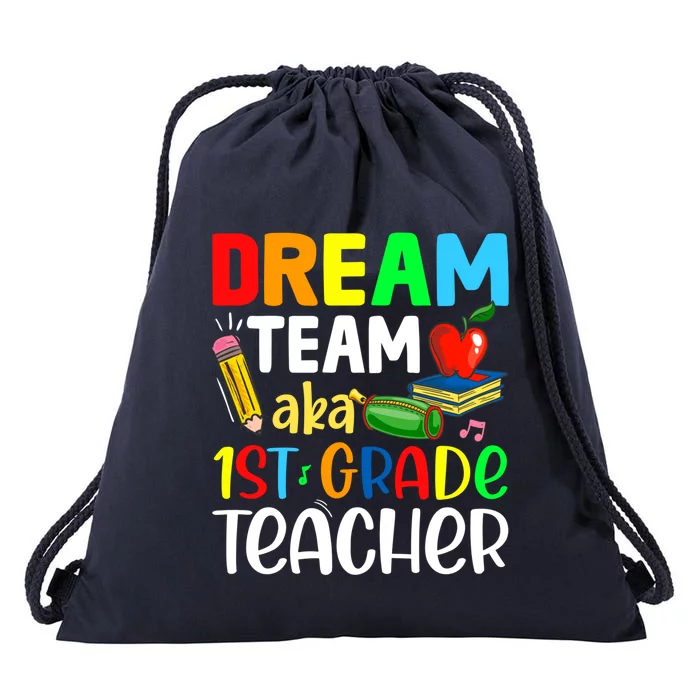 First Grade Teachers Dream Team Aka 1St Grade Teacher Gift Drawstring Bag