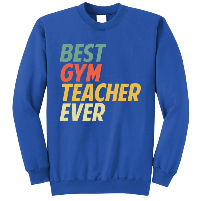 Funny Gym Teacher Art Pe Teacher Appreciation Gift Tall Sweatshirt