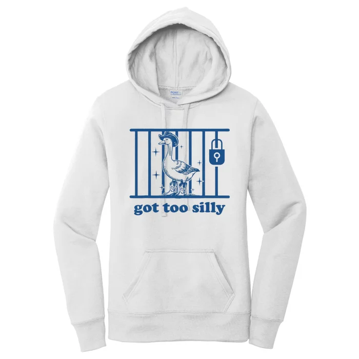 Funny Got Too Silly Silly Goose Women's Pullover Hoodie