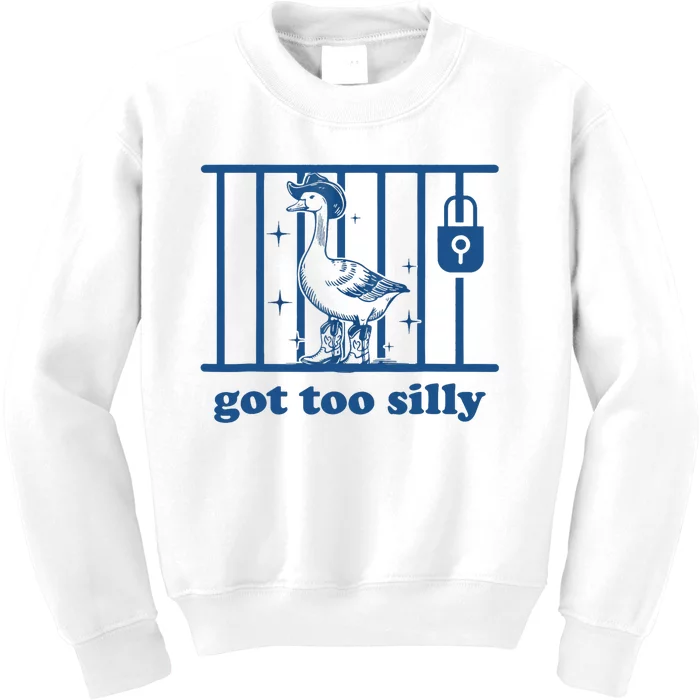 Funny Got Too Silly Silly Goose Kids Sweatshirt