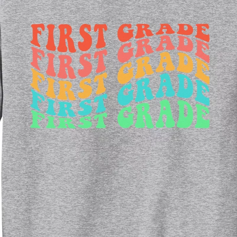 First Grade Teacher 1st Grade Teacher Elementary School Tall Sweatshirt