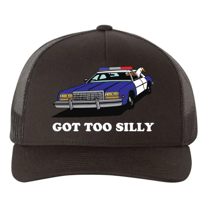 Funny Got Too Goose Silly Gift For Him Funny Goose Yupoong Adult 5-Panel Trucker Hat