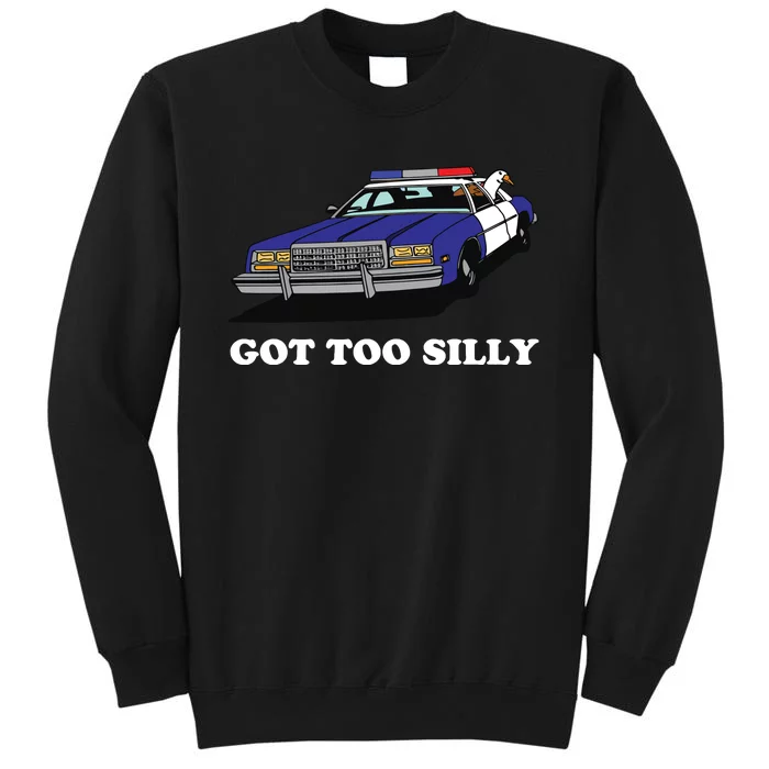 Funny Got Too Goose Silly Gift For Him Funny Goose Sweatshirt