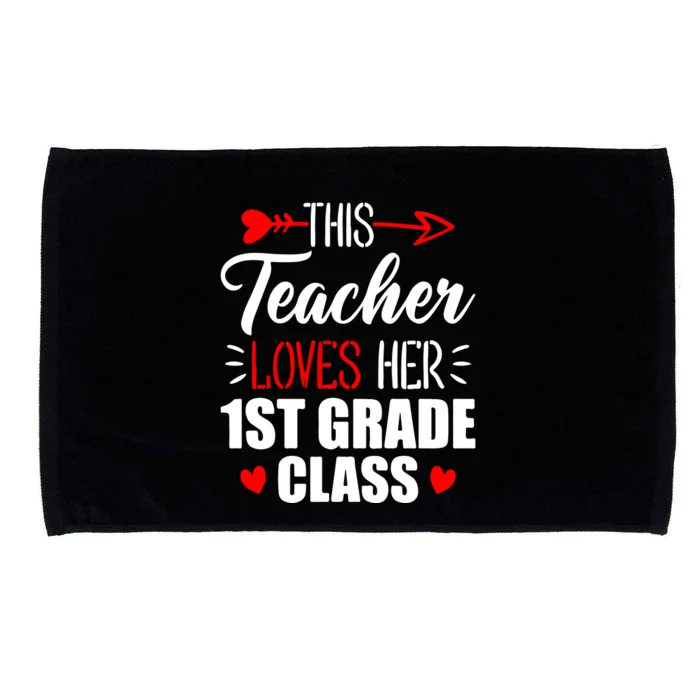 First Grade Teacher This Teacher Loves Her 1st Grade Class Gift Microfiber Hand Towel