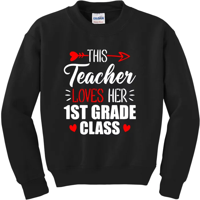 First Grade Teacher This Teacher Loves Her 1st Grade Class Gift Kids Sweatshirt