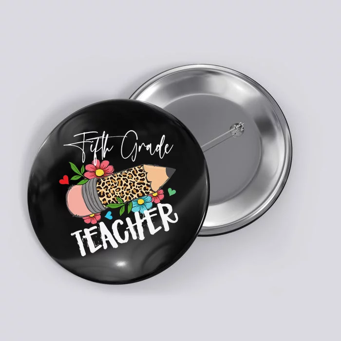 Fifth Grade Teacher Leopard Pencil 5th Grade  Teacher Button