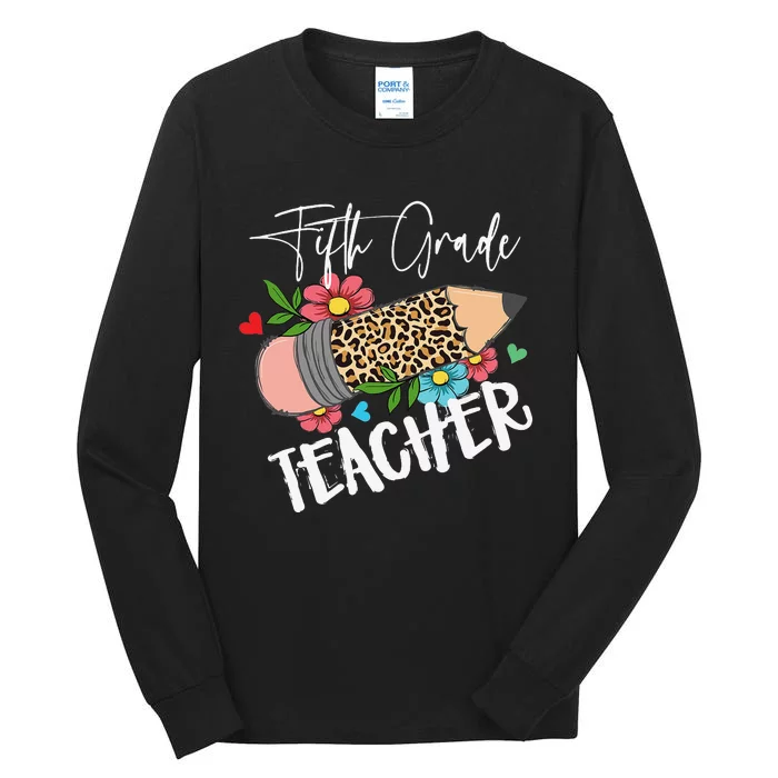 Fifth Grade Teacher Leopard Pencil 5th Grade  Teacher Tall Long Sleeve T-Shirt