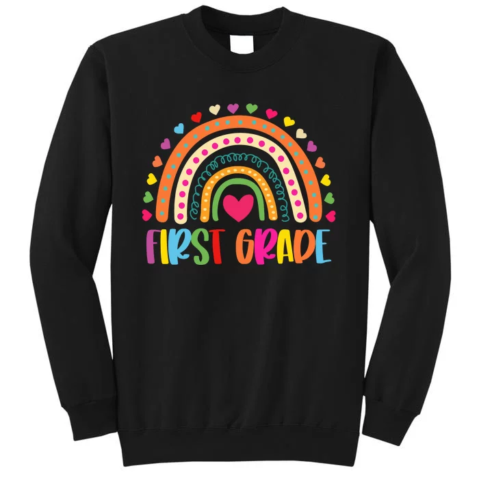 First Grade Teacher Back To School Teacher Life 1st Grade Rainbow Tall Sweatshirt