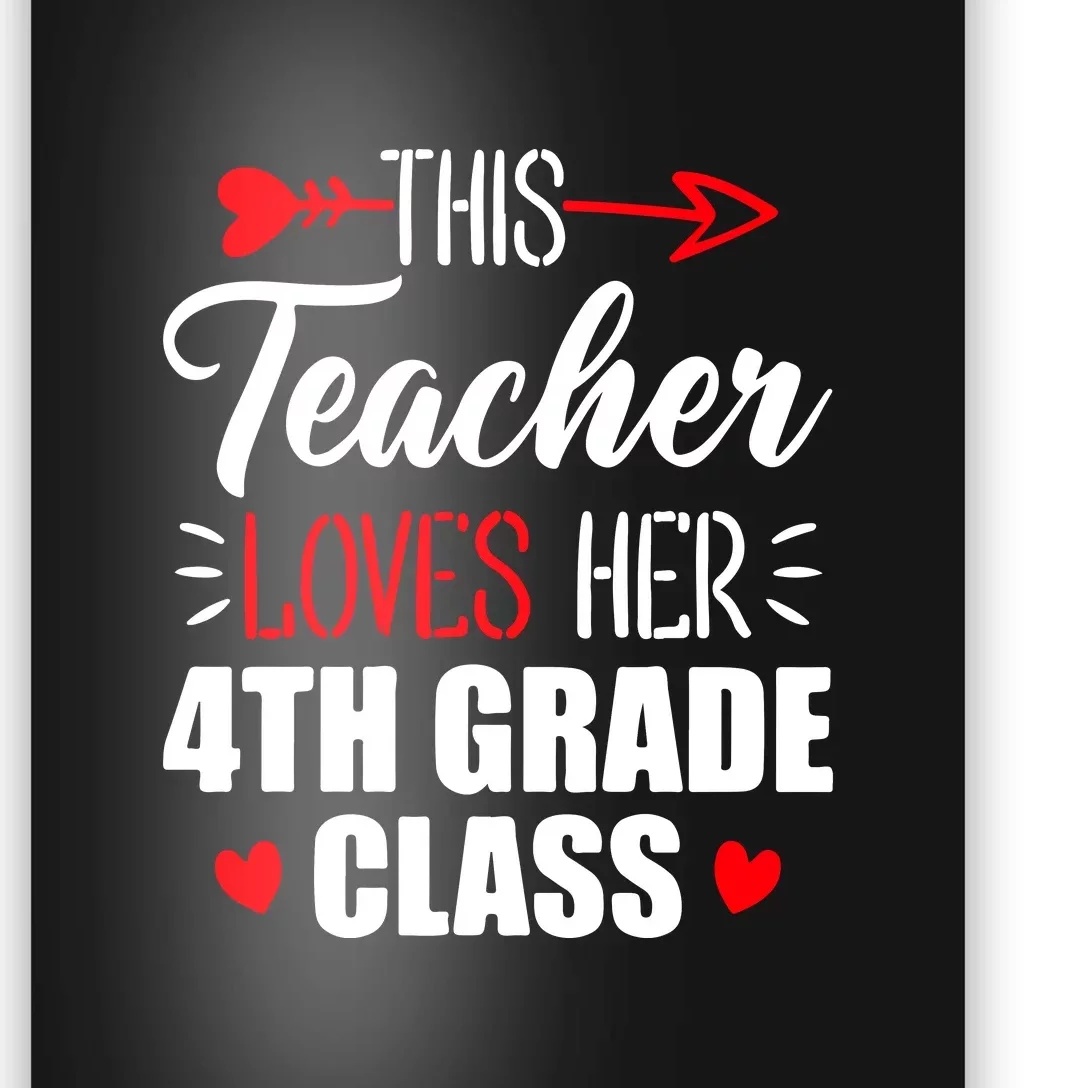 Fourth Grade Teacher This Teacher Loves Her 4th Grade Class Gift Poster