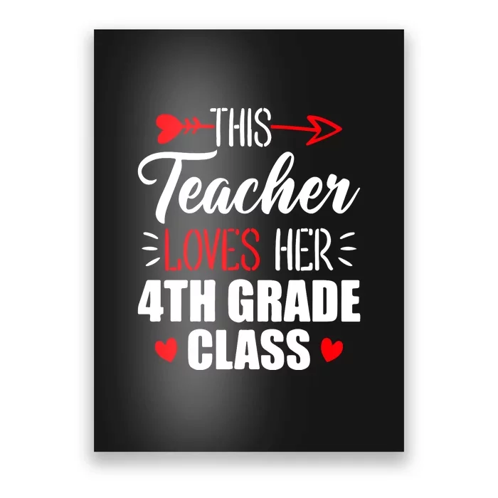 Fourth Grade Teacher This Teacher Loves Her 4th Grade Class Gift Poster