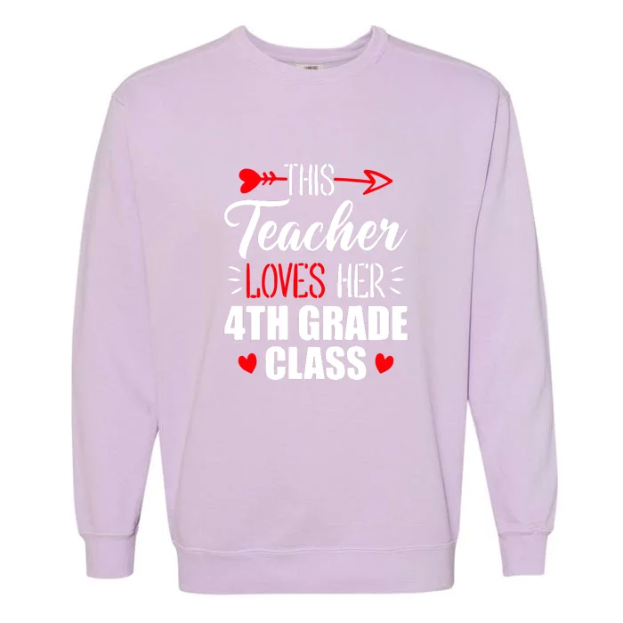 Fourth Grade Teacher This Teacher Loves Her 4th Grade Class Gift Garment-Dyed Sweatshirt