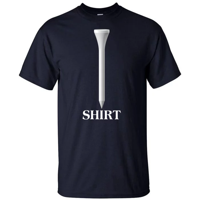 Funny Golf Tee Golf Lover Tall T-Shirt