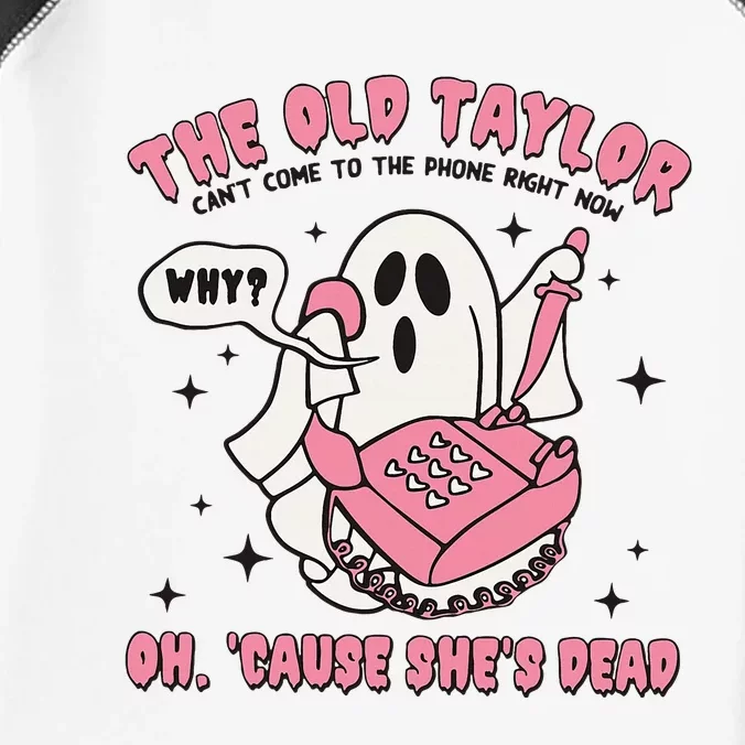 Funny Ghost The Old Taylor CanT Come To The Phone Infant Baby Jersey Bodysuit