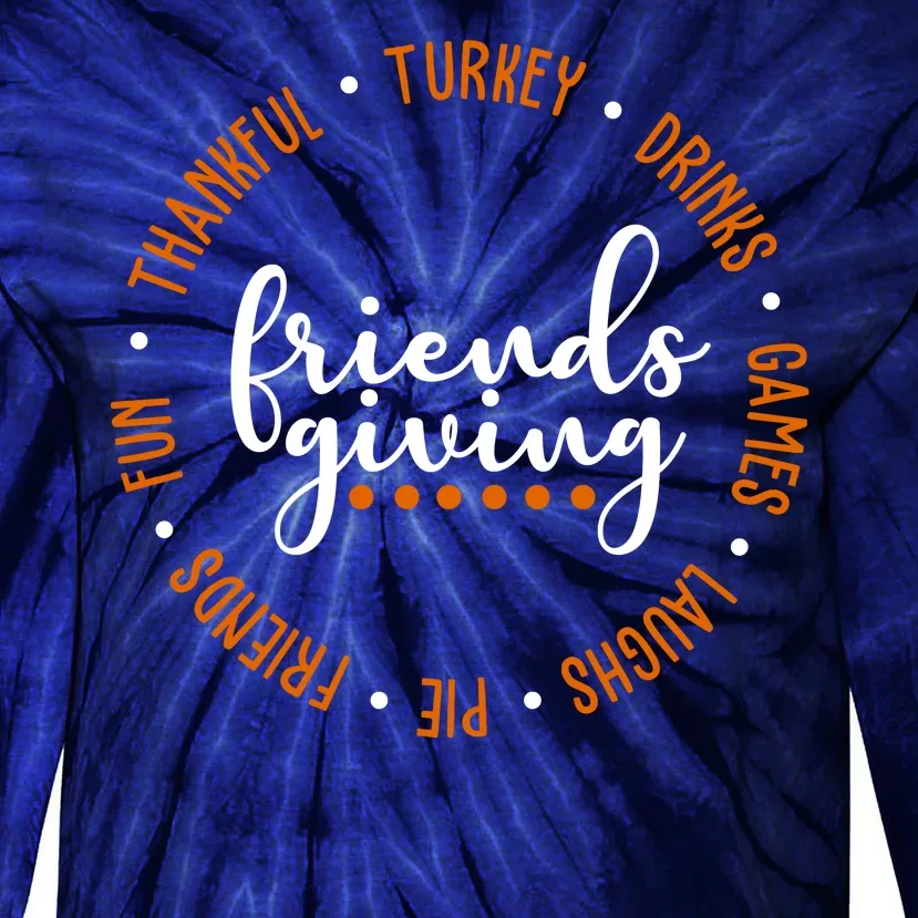 Friends Giving Thanksgiving Festive Holiday Gift Tie-Dye Long Sleeve Shirt