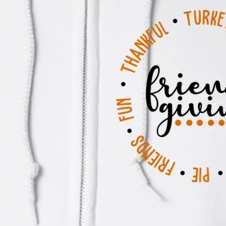 Friends Giving Thanksgiving Festive Holiday Gift Full Zip Hoodie