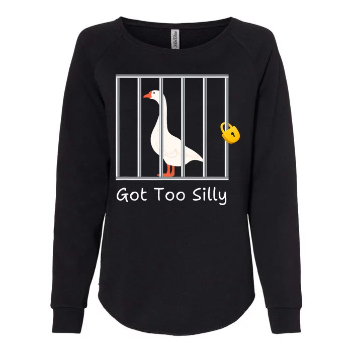 Funny Got Too Silly Silly Goose Womens California Wash Sweatshirt