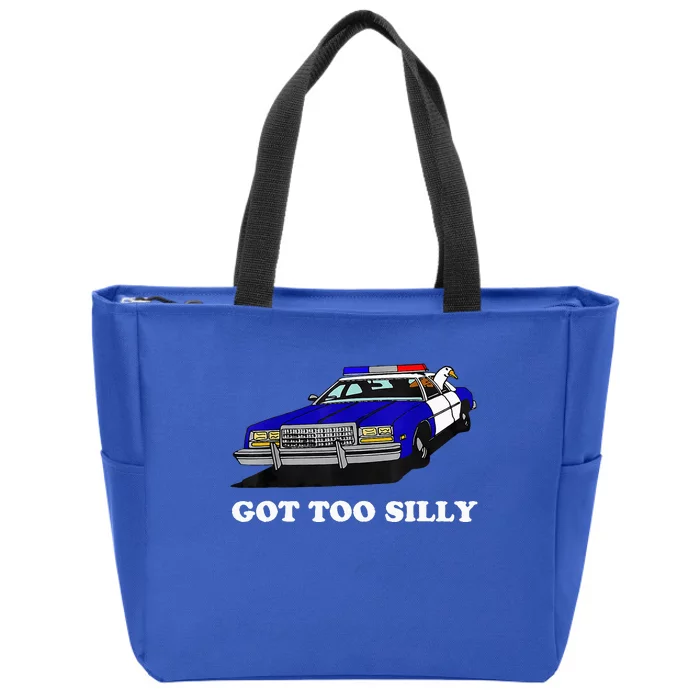 Funny Got Too Silly Goose Zip Tote Bag