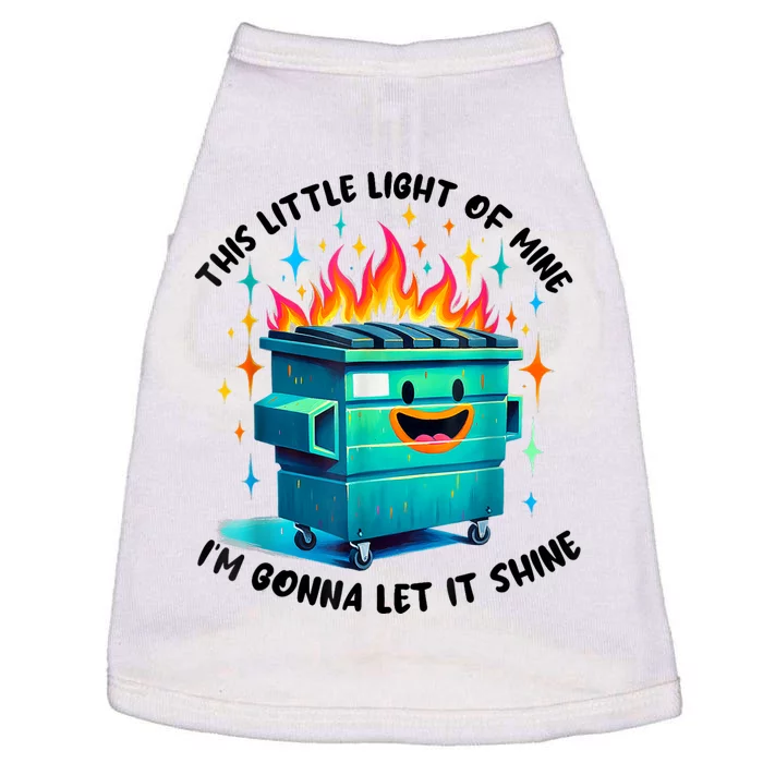 Funny Groovy This Little Lightof Mine Lil Dumpster Fire Doggie Tank