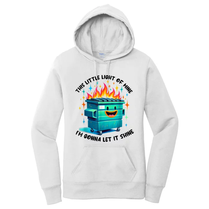 Funny Groovy This Little Lightof Mine Lil Dumpster Fire Women's Pullover Hoodie