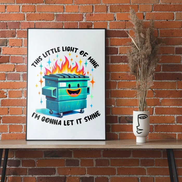 Funny Groovy This Little Lightof Mine Lil Dumpster Fire Poster