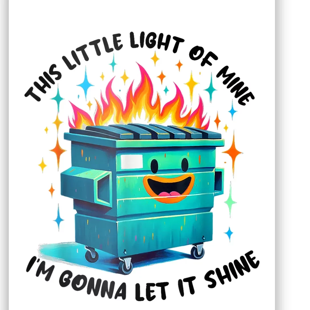 Funny Groovy This Little Lightof Mine Lil Dumpster Fire Poster