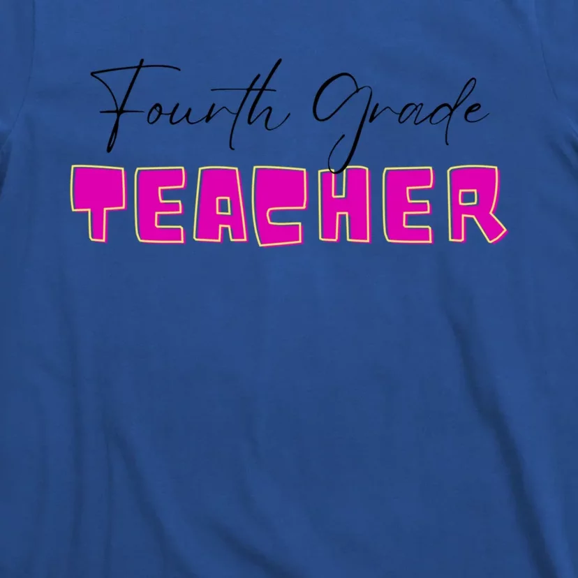 Fourth Grade Teacher Funny Gift T-Shirt