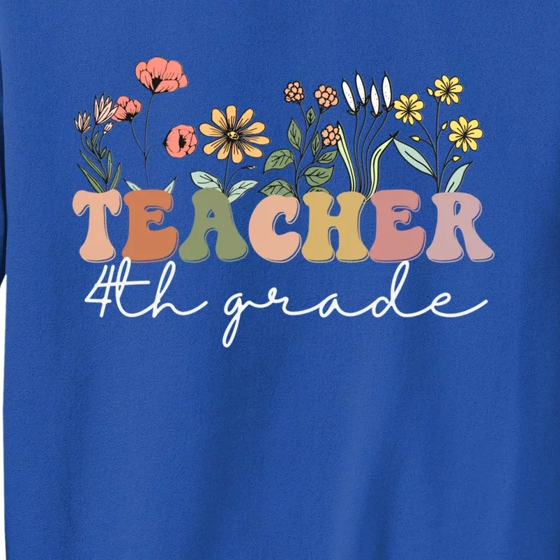 Fourth Grade Teacher Retro Boho Wildflower Teachers Day Gift Tall Sweatshirt