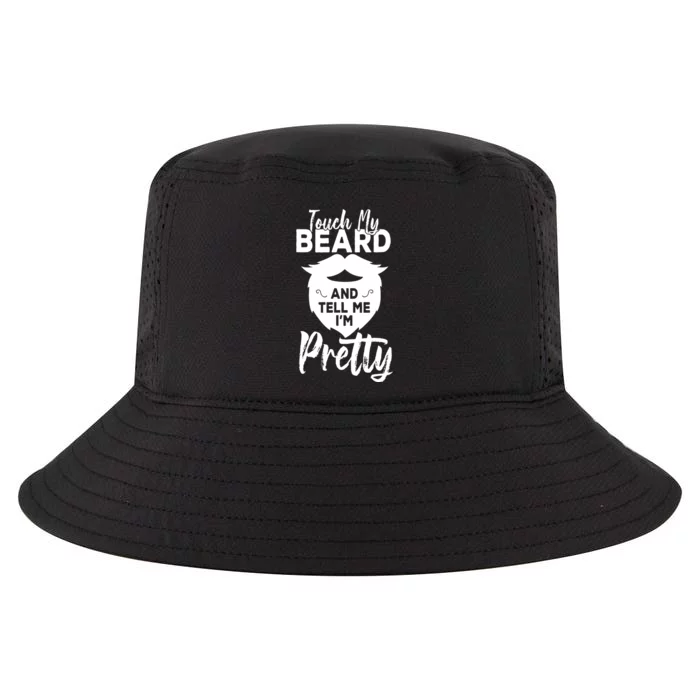 Funny Gift Touch My Beard And Tell Me Im Pretty Cool Comfort Performance Bucket Hat