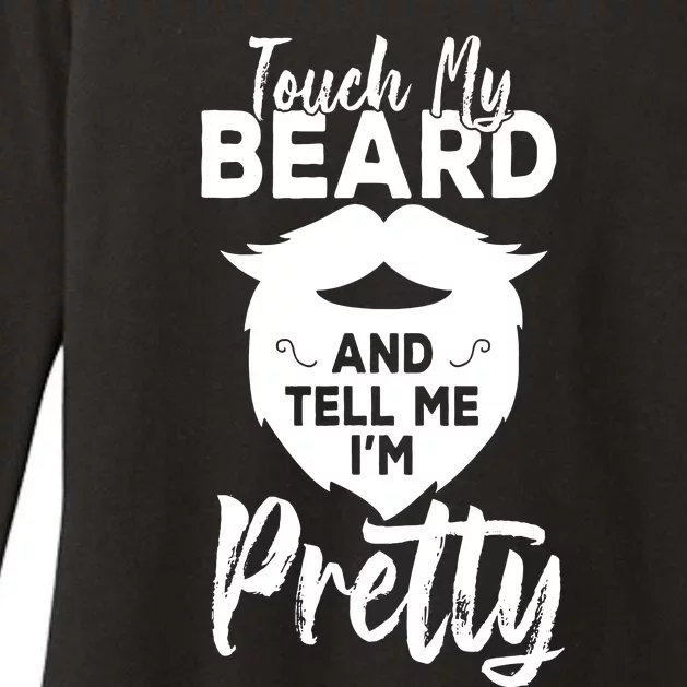 Funny Gift Touch My Beard And Tell Me Im Pretty Womens CVC Long Sleeve Shirt