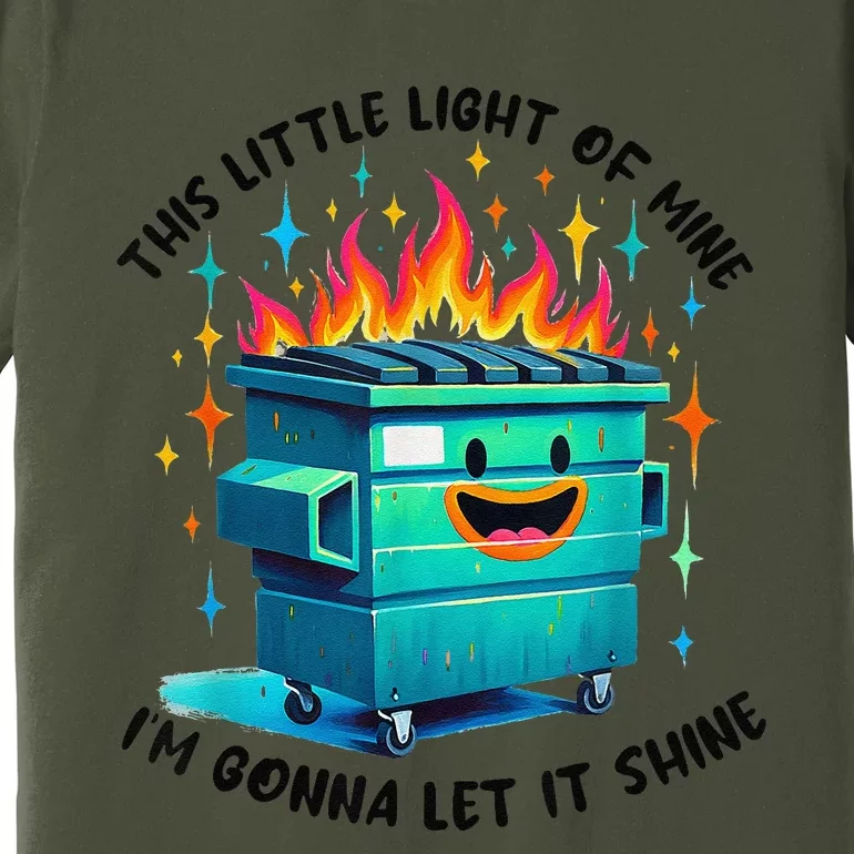 Funny Groovy This Little Lightof Mine Lil Dumpster Fire Premium T-Shirt