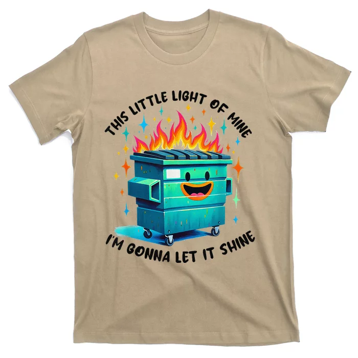 Funny Groovy This Little Lightof Mine Lil Dumpster Fire T-Shirt