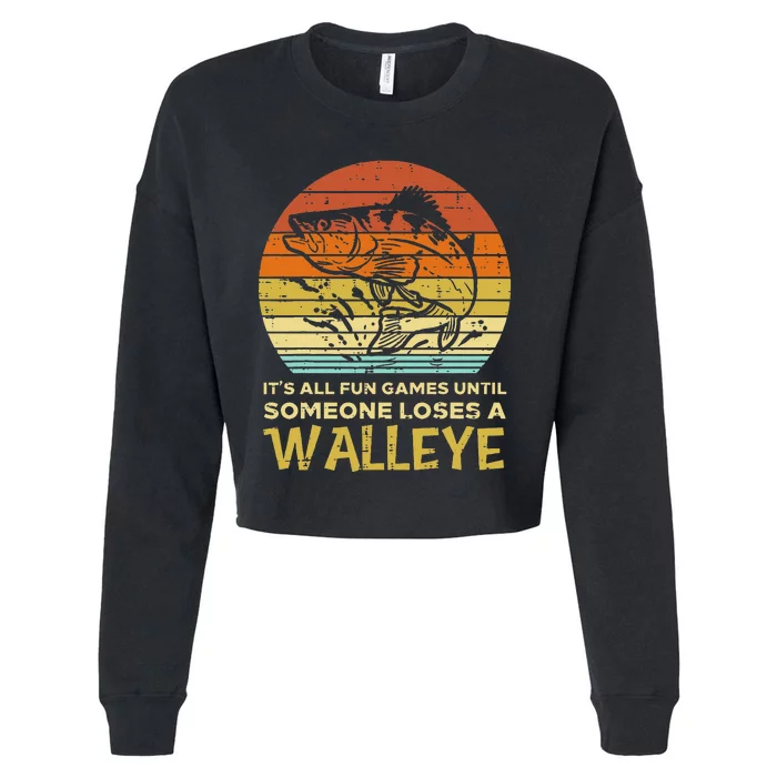 Fun Games Until Someone Loses Walleye Retro Ice Fishing Dad Cropped Pullover Crew