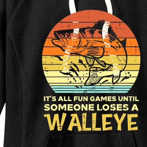 Fun Games Until Someone Loses Walleye Retro Ice Fishing Dad Women's Fleece Hoodie