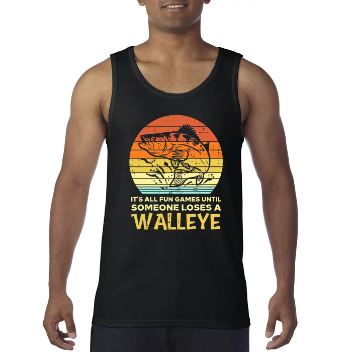 Fun Games Until Someone Loses Walleye Retro Ice Fishing Dad Tank Top