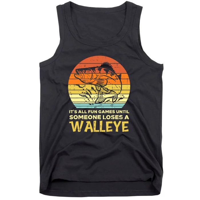 Fun Games Until Someone Loses Walleye Retro Ice Fishing Dad Tank Top