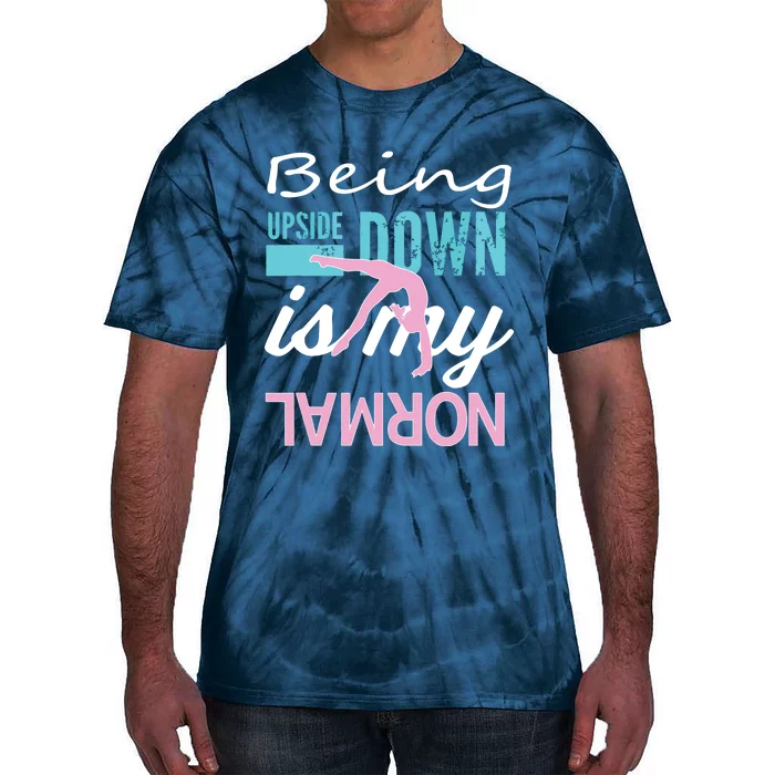 Funny Girl Upside Down Is My Normal Gymnastics Gift Tie-Dye T-Shirt