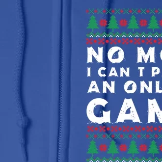 Funny Game Ugly Christmas No Mom I Cant Pause Online Game Great Gift Full Zip Hoodie