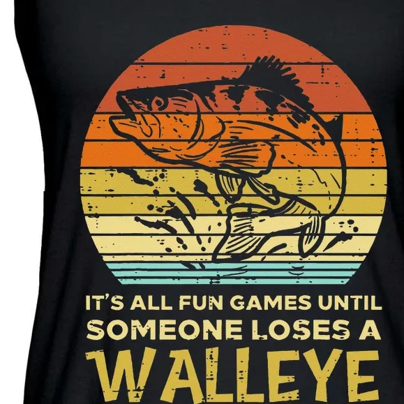 Fun Games Until Someone Loses Walleye Retro Ice Fishing Dad Ladies Essential Flowy Tank