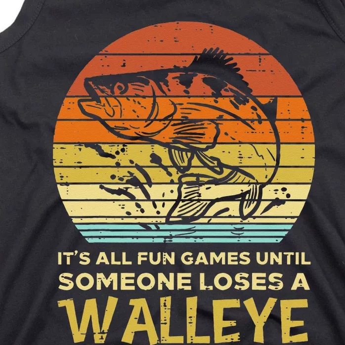 Fun Games Until Someone Loses Walleye Retro Ice Fishing Dad Tank Top