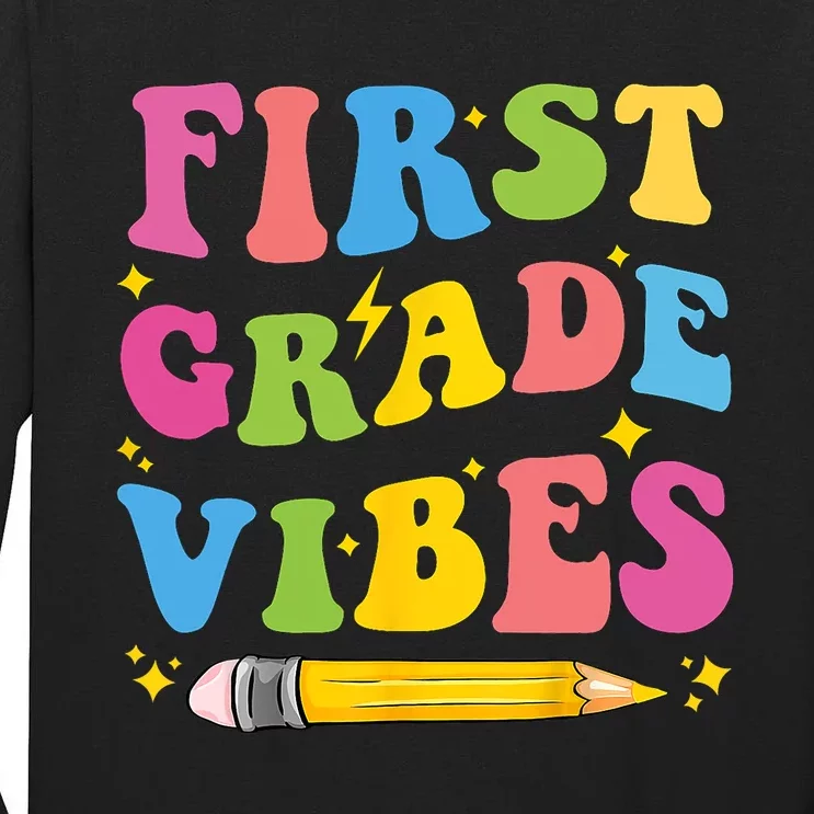 First Grade Vibes Back To School 1st Grade Tall Long Sleeve T-Shirt