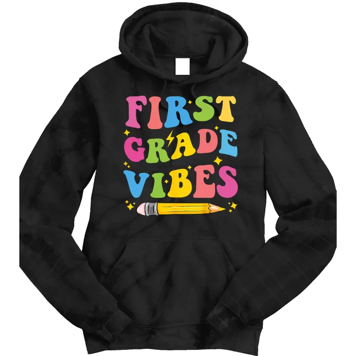 First Grade Vibes Back To School 1st Grade Tie Dye Hoodie