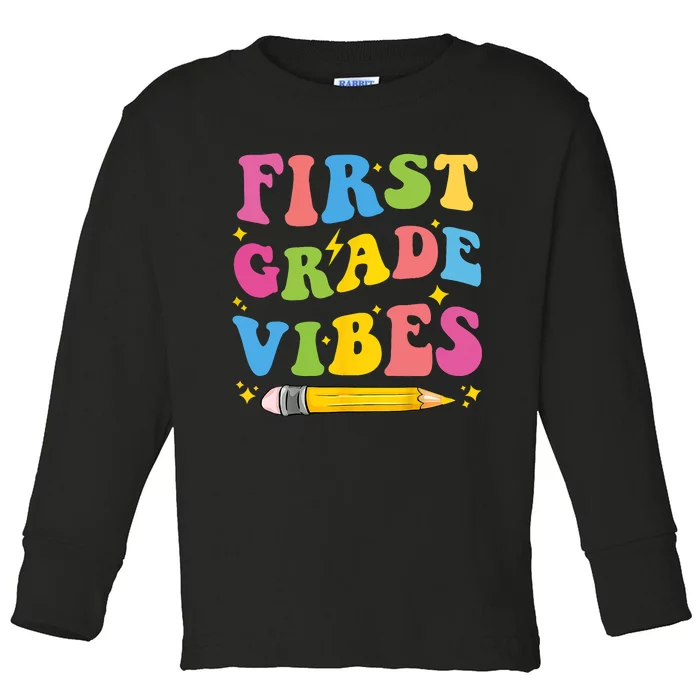 First Grade Vibes Back To School 1st Grade Toddler Long Sleeve Shirt