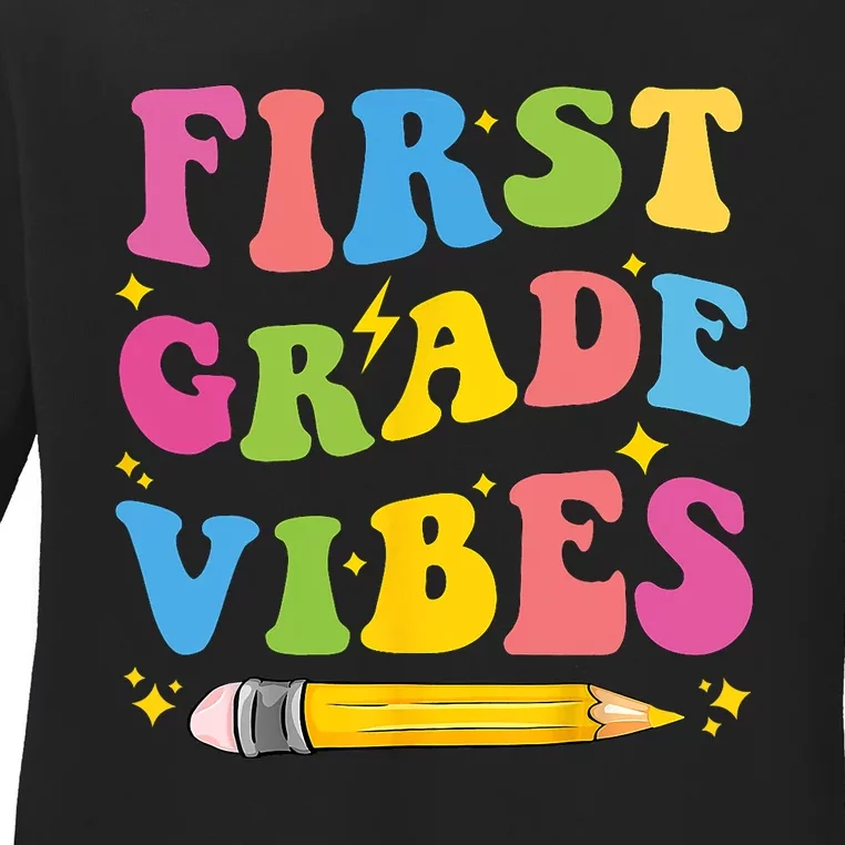 First Grade Vibes Back To School 1st Grade Ladies Long Sleeve Shirt