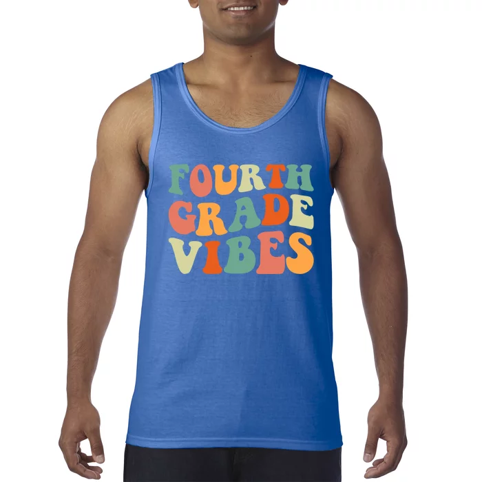 Fourth Grade Vibes 4Th Grade Team Teacher 1St Day Of School Great Gift Tank Top