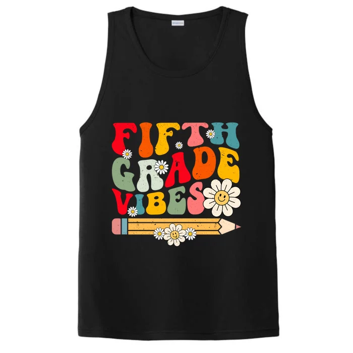 Fifth Grade Vibes Retro Groovy 5Th Grade Back To School Funny Gift Performance Tank