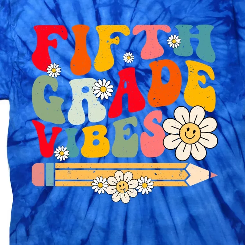 Fifth Grade Vibes Retro Groovy 5Th Grade Back To School Funny Gift Tie-Dye T-Shirt