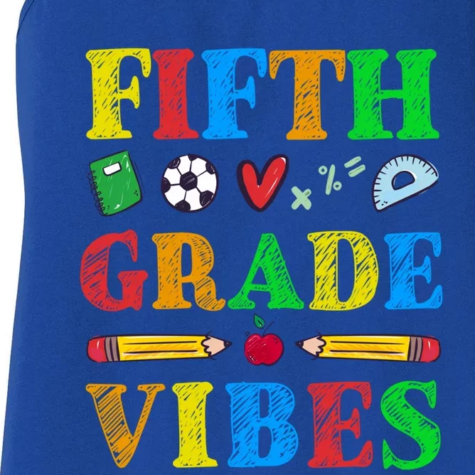 Fifth Grade Vibes Gift 5Th Grade Class Back To School Great Gift Women's Racerback Tank