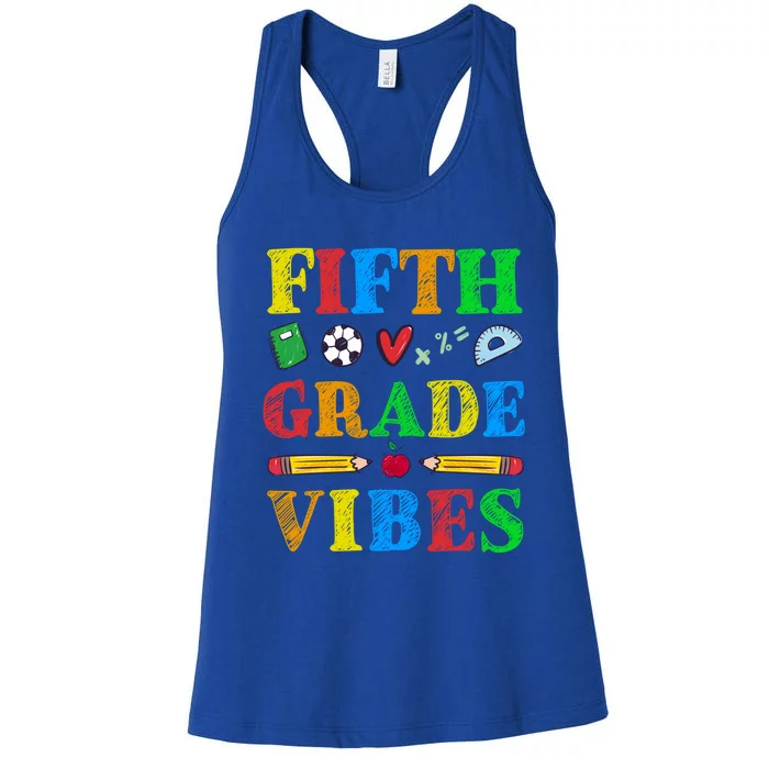 Fifth Grade Vibes Gift 5Th Grade Class Back To School Great Gift Women's Racerback Tank