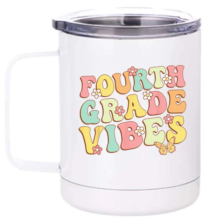 Fourth Grade Vibes Hello Team 4th Grade Teacher Kids Retro Front & Back 12oz Stainless Steel Tumbler Cup