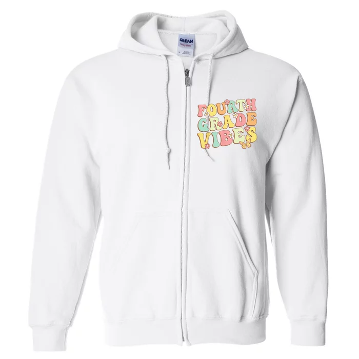 Fourth Grade Vibes Hello Team 4th Grade Teacher Kids Retro Full Zip Hoodie